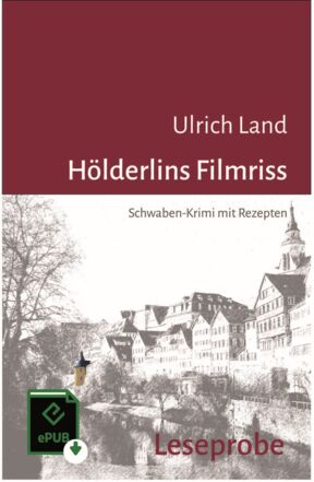 Ulrich Land - Hölderlins Filmriss Leseprobe